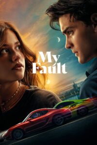 My fault (2023) Dual Audio [Hindi (ORG 5.1) + English] WEB-DL 1080p 720p & 480p x264| Full Movie